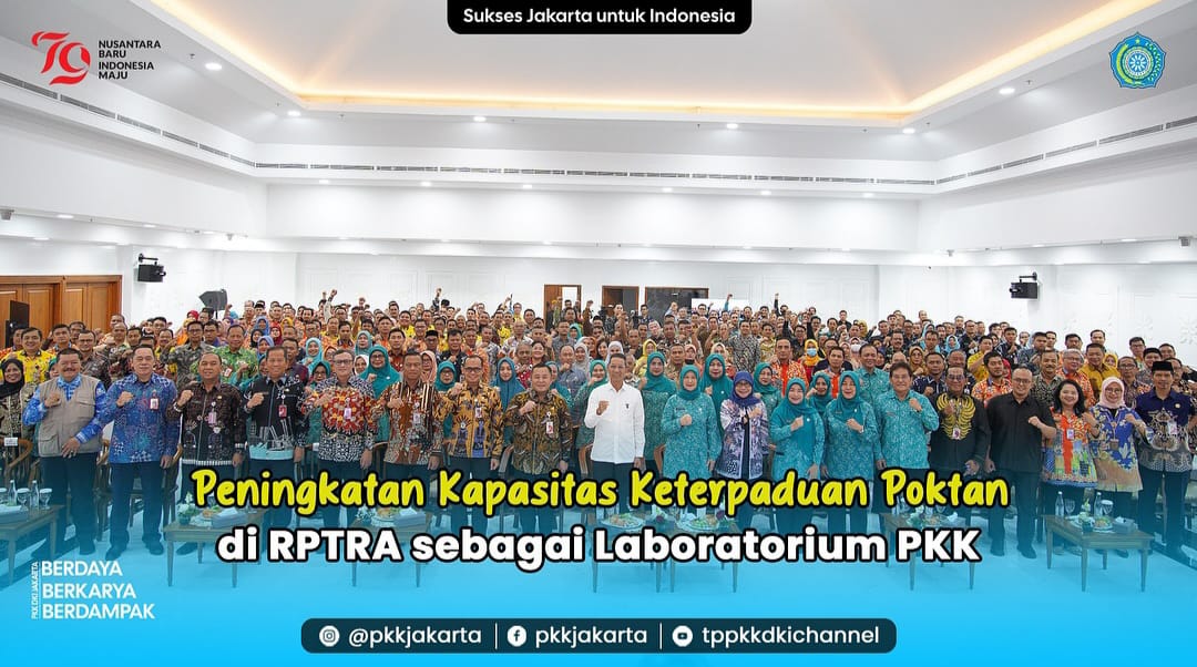 Peningkatan Kapasitas Keterpaduan Poktan di RPTRA sebagai Laboratorium PKK