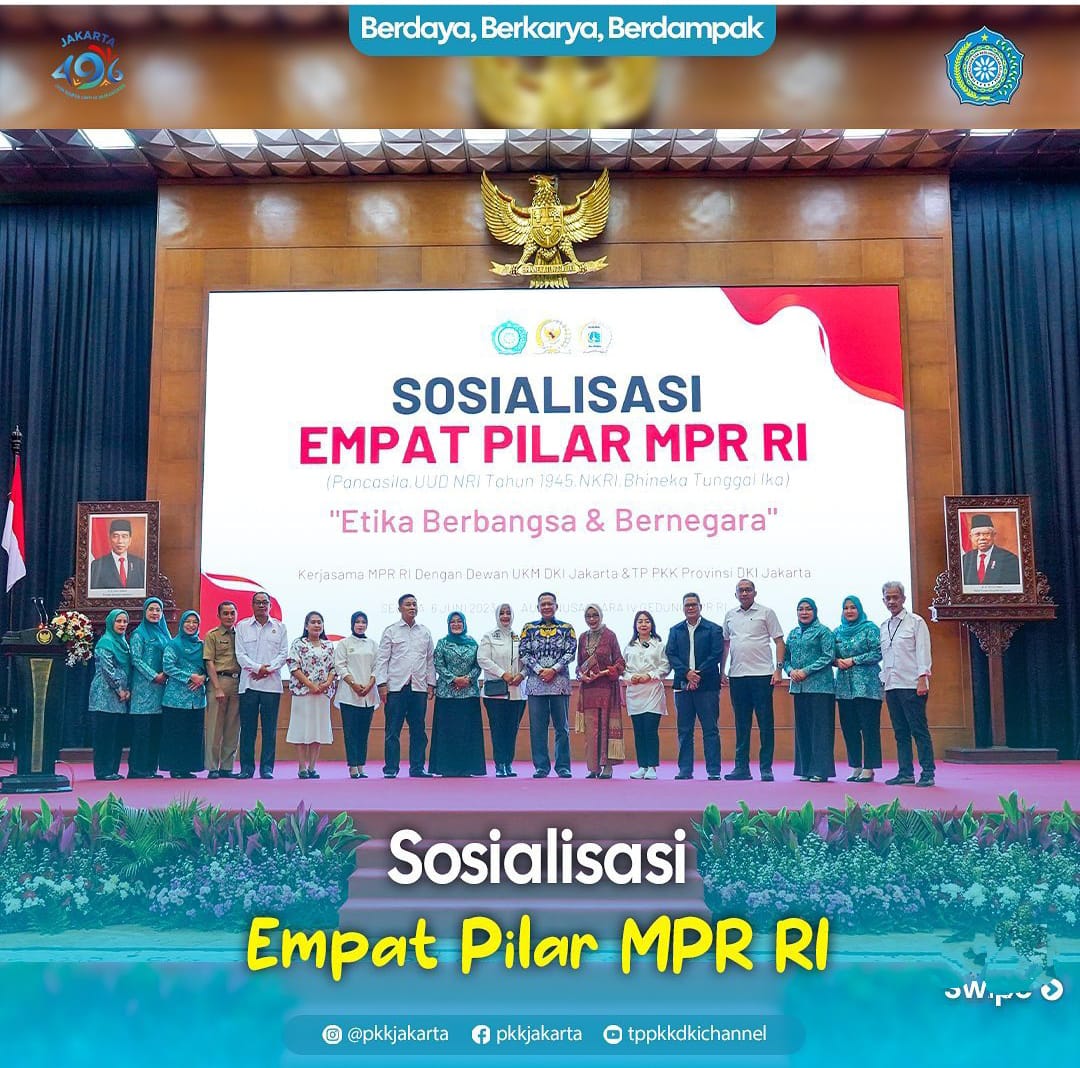 Sosialisasi Empat Pilar MPR RI; Kolaborasi PKK Provinsi DKI Jakarta,Dewan UKM Jakarta & MPR RI